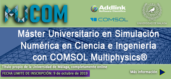 Máster universitario en simulación numérica en ciencia e ingeniería con COMSOL Multiphysics (MUCOM)