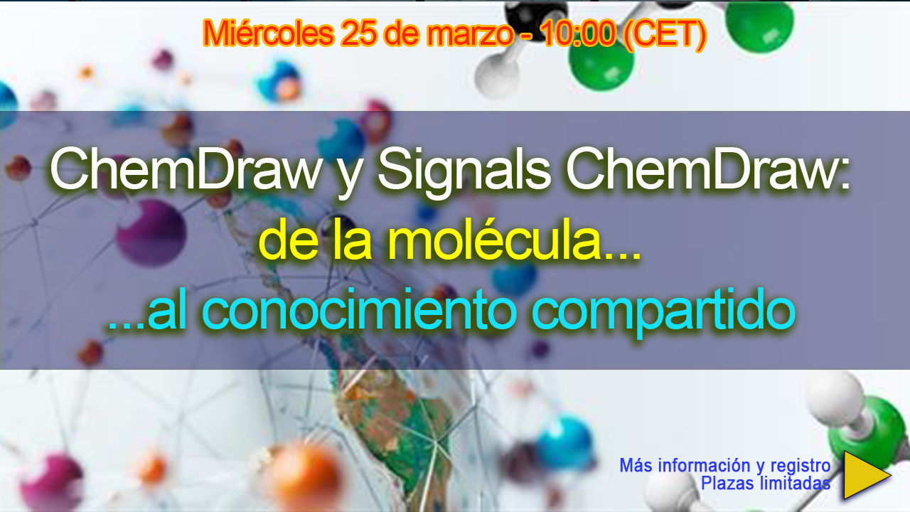 Webinar: ChemDraw y Signals ChemDraw, de la mol&eacute;cula al conocimiento compartido (25-marzo, 10h)