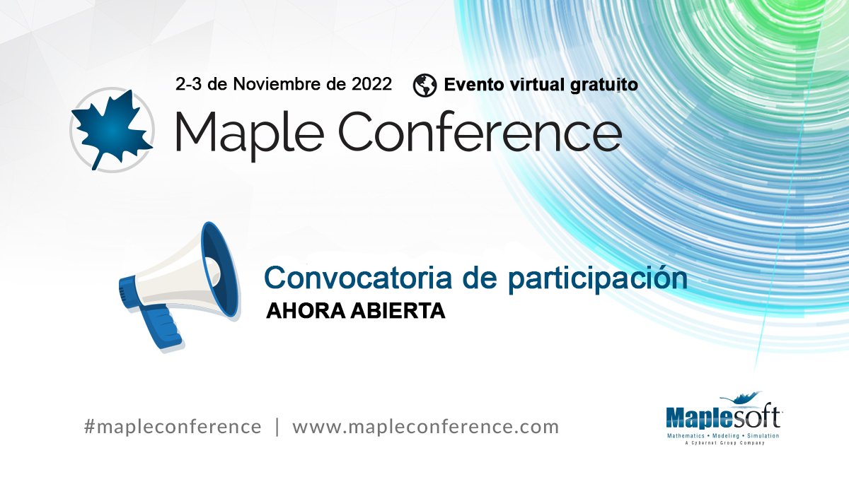 Convocatoria de participación a la Conferencia de Maple 2022