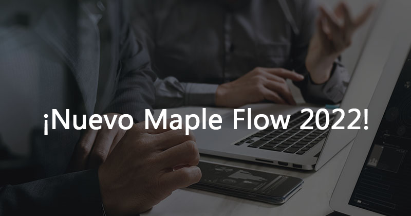 ¡Maple Flow 2022!