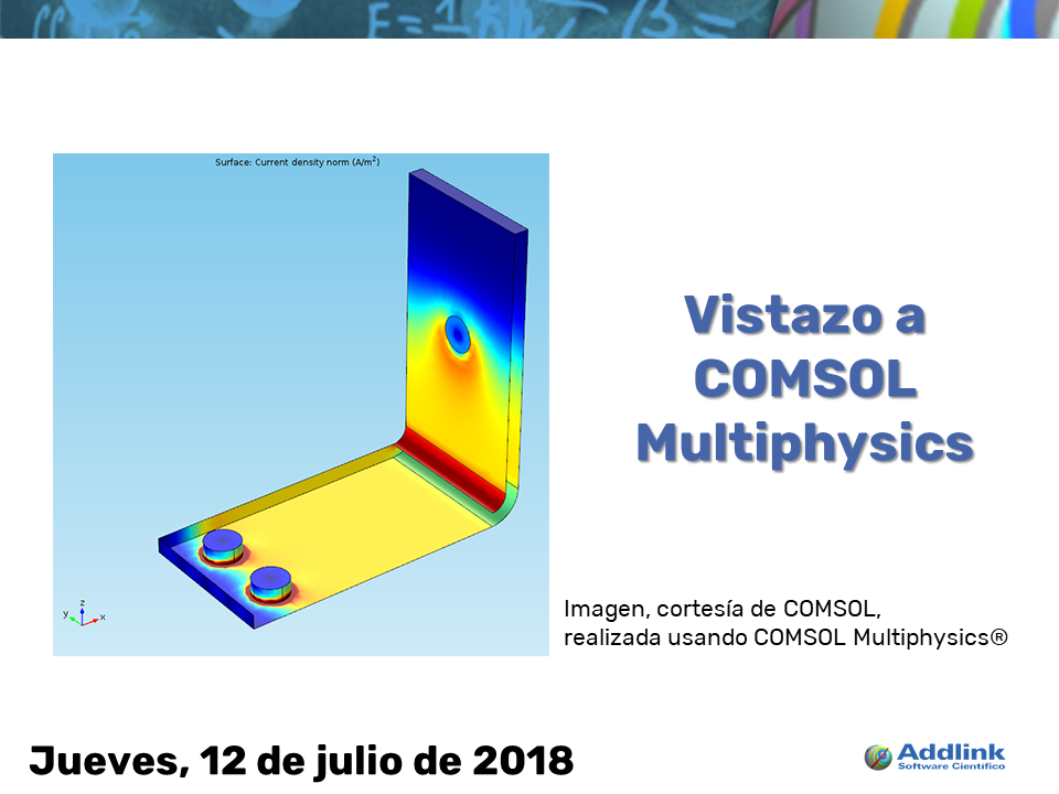 Vistazo a COMSOL Multiphysics 5.3a (12 de julio de 2018)