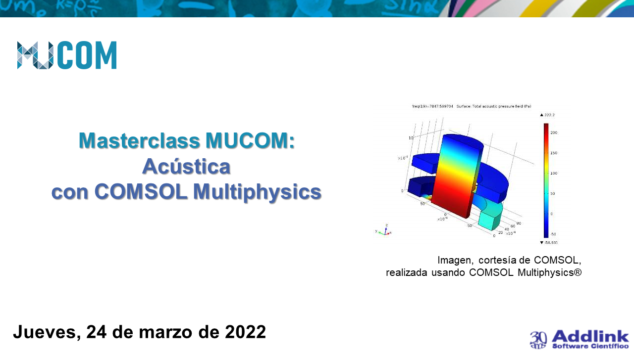 Masterclass MUCOM: Acústica con COMSOL Multiphysics (24 de marzo de 2022)