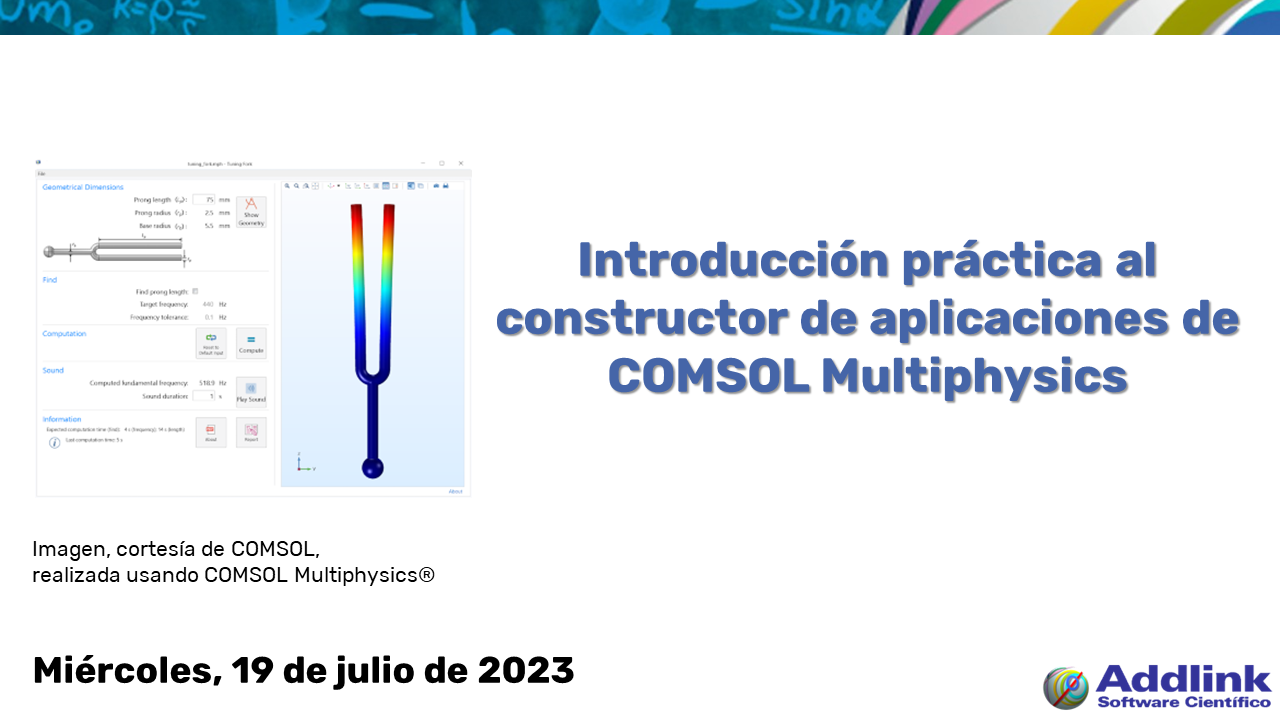 Taller: Introducción práctica al constructor de aplicaciones de COMSOL Multiphysics (19 de julio de 2023)