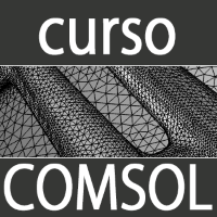 Curso de Extensión Universitaria en COMSOL Multiphysics – Nivel avanzado (Málaga)