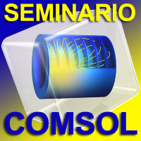 Seminario: Simulación numérica en Ciencia e Ingeniería. El software COMSOL Multiphysics (Leioa)